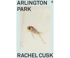 KNYGA Rachel Cusk Arlington Park