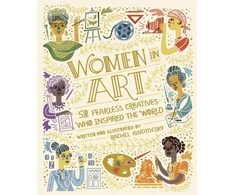 KNYGA Rachel Ignotofsky Women in Art, 50 Fearless Creatives Who Inspired the World