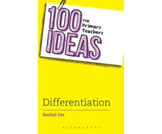 KNYGA Rachel Orr 100 Ideas for Primary Teachers: Differentiation
