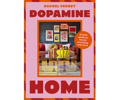 KNYGA Rachel Verney Dopamine Home, A bold guide to mood-boosting interiors