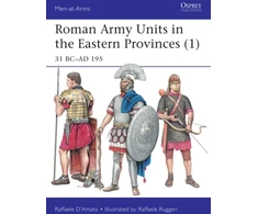 KNYGA Raffaele Damato Roman Army Units in the Eastern Provinces (1)