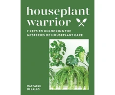 KNYGA Raffaele Di Lallo Houseplant Warrior, 7 Keys to Unlocking the Mysteries of Houseplant Care
