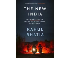 KNYGA Rahul Bhatia New India, The Unmaking of the World's Largest Democracy