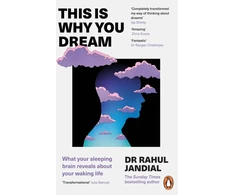 KNYGA Rahul Jandial This Is Why You Dream, What your sleeping brain reveals about your waking life