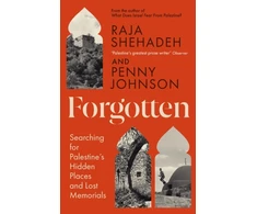 KNYGA Raja Shehadeh Forgotten, Searching for Palestine’s Hidden Places and Lost Memorials