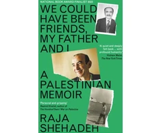 KNYGA Raja Shehadeh We Could Have Been Friends, My Father and I, A Palestinian Memoir