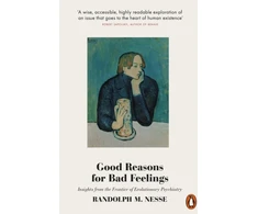 KNYGA Randolph M Nesse Good Reasons for Bad Feelings