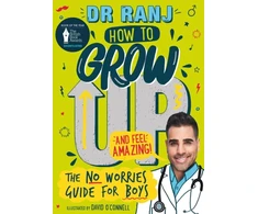 KNYGA Ranj Singh How to Grow Up and Feel Amazing!, The No-Worries Guide for Boys