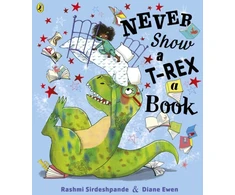 KNYGA Rashmi Sirdeshpande Never Show A T-Rex A Book!