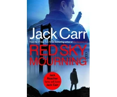 KNYGA Raudona Sky Mourning, The unmissable new James Reece thriller from New York Times bestselling author Jack Carr