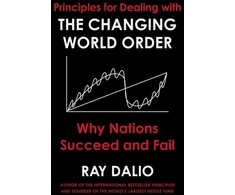 KNYGA Ray Dalio Dalio Ray Principles for Dealing with the Changing World Order: Why Nations Succeed or Fail