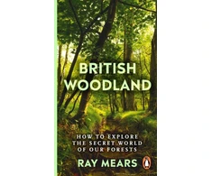 KNYGA Ray Mears British Woodland, How to explore the secret world of our forests