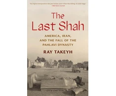 KNYGA Ray Takeyh Last Shah