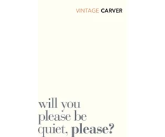 KNYGA Raymond Carver Will You Please Be Quiet, Please?