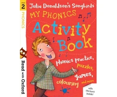 KNYGA Donaldson Julia Read with Oxford: Stage 2: Julia Donaldson's Songbirds: My Phonics Activity Book