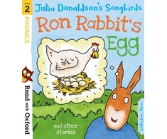 KNYGA Read with Oxford: Stage 2: Julia Donaldson's Songbirds: Ron Rabbit's Egg and Other Stories