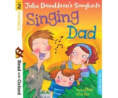 KNYGA Read with Oxford: Stage 2: Julia Donaldson's Songbirds: Singing Dad and Other Stories