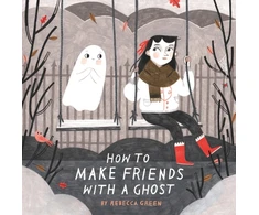 KNYGA Rebecca Green Rebecca Žalias How to Make Friends With a Ghost