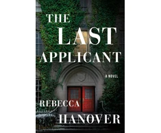 KNYGA Rebecca Hanover Last Applicant, A Novel