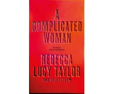 KNYGA Rebecca Lucy Taylor Complicated Woman, The hotly anticipated literary debut by SELF ESTEEM
