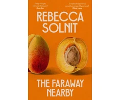 KNYGA Rebecca Solnit Faraway Nearby