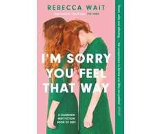 KNYGA Rebecca Wait I'm Sorry You Feel That Way, the whip-smart domestic comedy you won't be able to put down