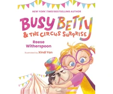 KNYGA Reese Witherspoon Busy Betty &amp; the Circus Surprise