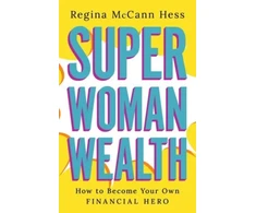 KNYGA Regina Mccann Hess Super Woman Wealth, How to Become Your Own Financial Hero