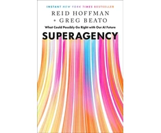 KNYGA Reid Hoffman Superagency, What Could Possibly Go Right with Our AI Future