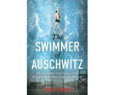 KNYGA Renaud Leblond Swimmer of Auschwitz, The Incredible True Story of the Olympic Hero Who Swam For His Life