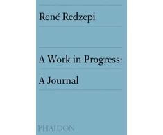 KNYGA Rene Redzepi Work in Progress