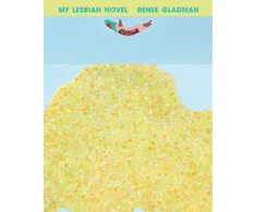 KNYGA Renee Gladman My Lesbian Novel