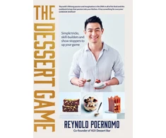 KNYGA Reynold Poernomo Dessert Game, Simple tricks, skill-builders and showstoppers to up your game