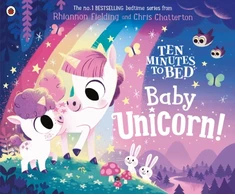 KNYGA Rhiannon Fielding Ten Minutes to Bed: Baby Unicorn