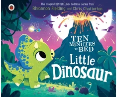 KNYGA Rhiannon Fielding Ten Minutes to Bed: Little Dinosaur