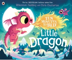 KNYGA Rhiannon Fielding Ten Minutes to Bed: Little Dragon