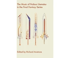 KNYGA Richard Anatone The Music of Nobuo Uematsu in the Final Fantasy Series