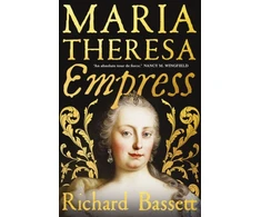 KNYGA Richard Bassett Maria Theresa: Empress