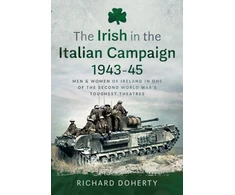 KNYGA Richard Doherty Irish in the Italian Campaign, 1943-45