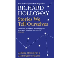 KNYGA Richard Holloway Stories We Tell Ourselves