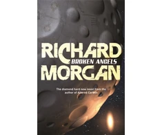 KNYGA Richard Morgan Broken Angels, Netflix Altered Carbon book 2