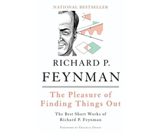 KNYGA Richard Phillips Feynman Pleasure of Finding Things Out, The Best Short Works of Richard P. Feynman