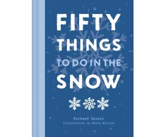 KNYGA Richard Skrein Fifty Things to Do in the Snow