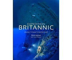 KNYGA Rick Ayrton Expedition Britannic, Diving Titanic's Sister Ship