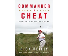 KNYGA Rick Reilly Commander in Cheat: How Golf Explains Trump, The brilliant New York Times bestseller 2019