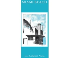 KNYGA Riera Ojeda Miami Beach, Jose Gelabert-Navia (World’s great cities)