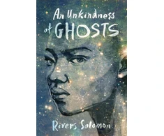 KNYGA Rivers Solomon Unkindness of Ghosts