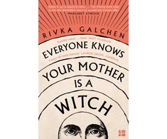 KNYGA Rivka Galchen Everyone Knows Your Mother is a Witch