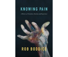KNYGA Rob Boddice Knowing Pain
