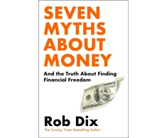 KNYGA Rob Dix Seven Myths About Money, And the Truth About Finding Financial Freedom